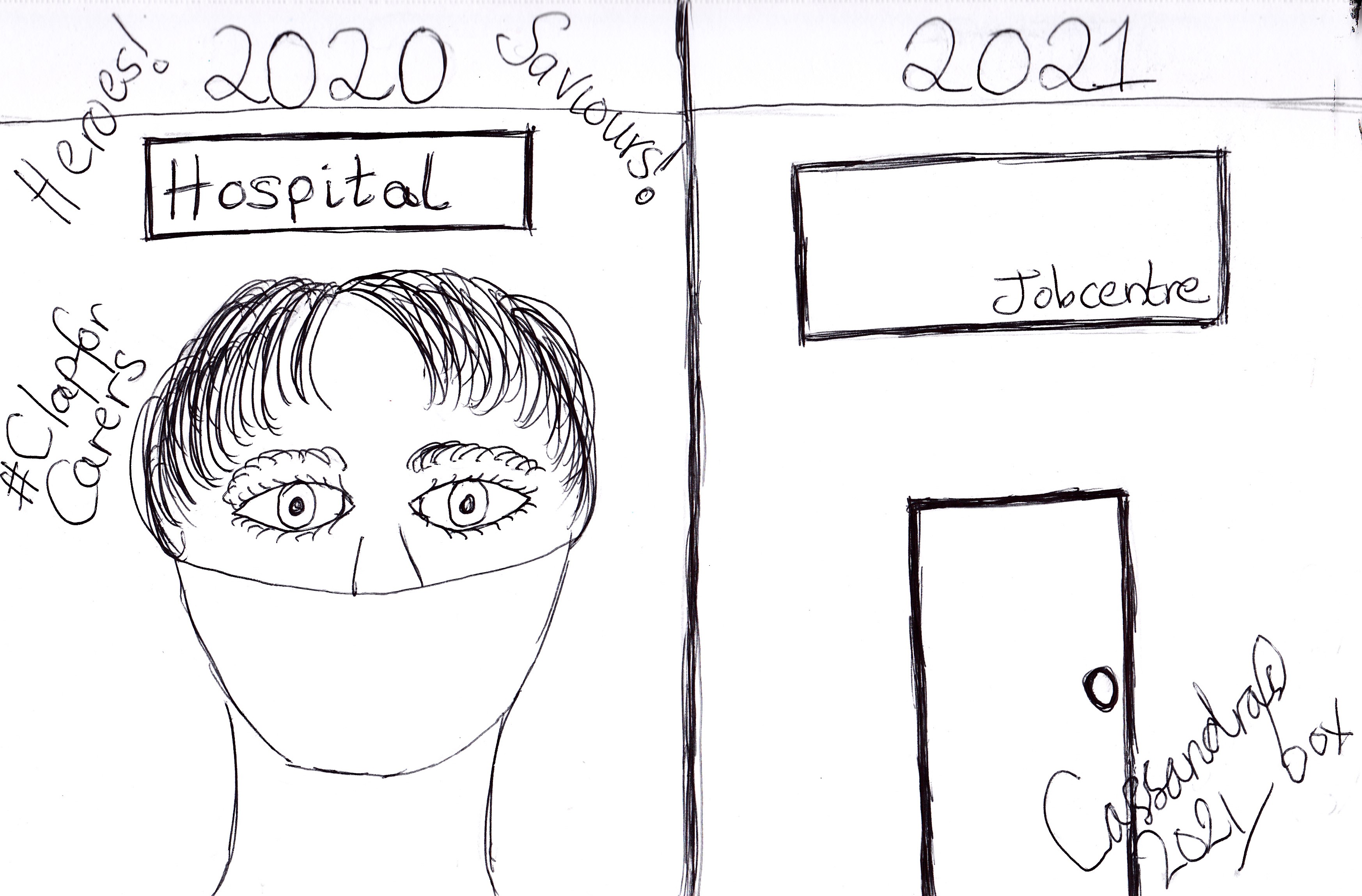 Cartoon panel on left: 2020 nurse in mask reading #clapforcarers, heroes, saviours, panel on right 2021 Image of jobcentre